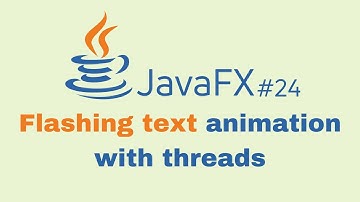 JavaFX and Scene Builder Course - IntelliJ #24: Flashing text animation with threads