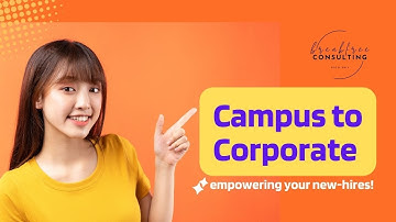 From Campus to Corporate  Program: Your Ultimate Career Transition Guide