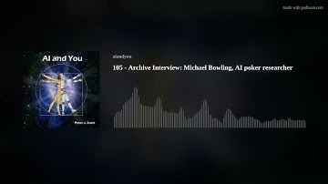 105 - Archive Interview: Michael Bowling, AI poker researcher