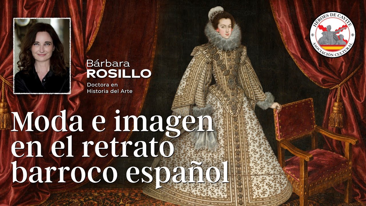 Moda e imagen en el retrato barroco español. Con Bárbara Rosillo