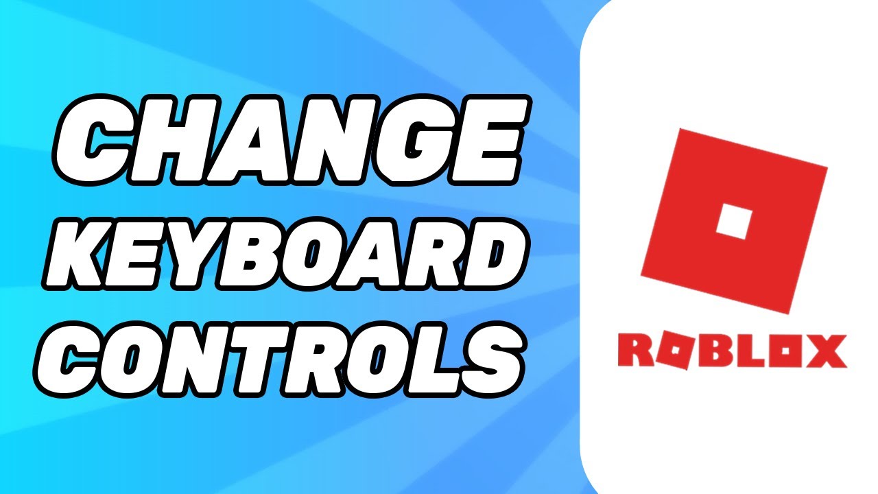 How To Change Roblox Keyboard Controls 2025 YouTube