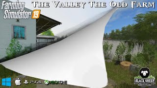 FS19 Preview The Valley The Old Farm | FS17 to FS19 FIRST LOOK(PC,Mac, PS4, Xbox)