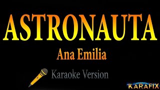 Ana Emilia - ASTRONAUTA (Karaoke Instrumental)