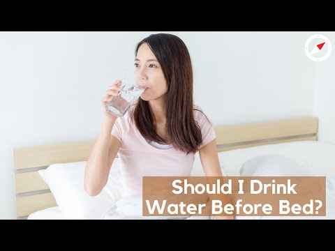 Is Drinking Water Before Bed a Good Idea? - Water Quality Not Quantity