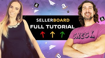 How To Use Sellerboard - Full Tutorial And Review