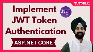 ASP.NET CORE : Implement JWT Token Authentication in Asp.net Core Web API C# [Simple Guide]