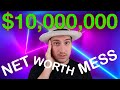 Millionaire Explains: My Confusing $10,000,000 Net Worth