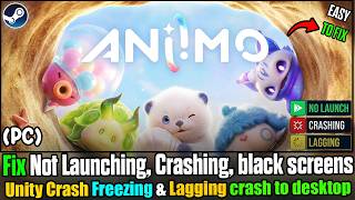 FIX Aniimo Not Launching, Crashing, Unity Crash, Not Loading, Freezing & Black Screen on PC