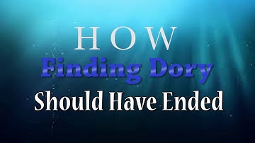 How Finding Dory Should Have Ended