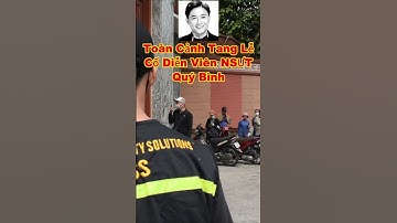 DIỄN VIÊN QUÝ BÌNH QUA ĐỜI mặc dù trời nắng rắt nhưng bà con vẫn đến tiễn đưa anh #shorts
