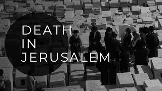 Jewish Burial Traditions Jerusalem