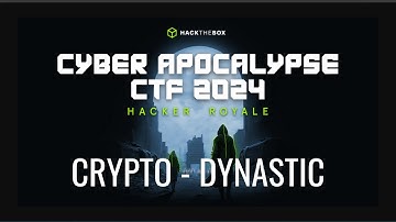 HTB Cyber Apocalypse CTF 2024 |  Crypto - Dynastic
