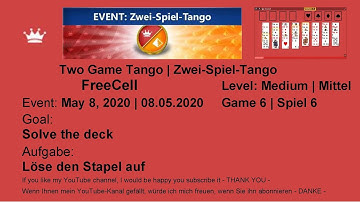 EVENT | Two Game Tango FreeCell - Medium | May 8, 2020 | Game 6 | Solve the deck