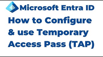 30. How to use Temporary Access Pass in Microsoft Entra ID