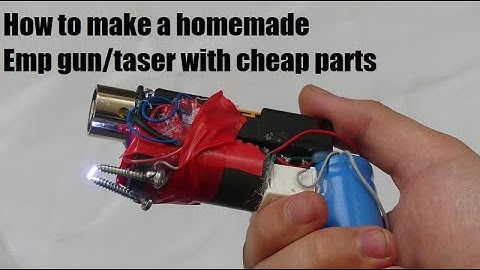 How to make an EMP gun and taser in one with cheap parts