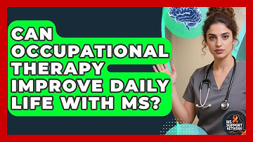 Can Occupational Therapy Improve Daily Life With MS? - MS Support Network