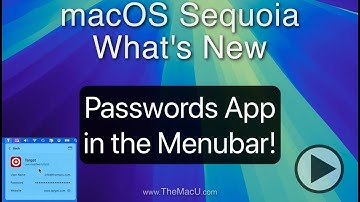 How to use the Mac Passwords App from your Menubar in macOS Sequoia!