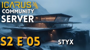Icarus Community Server | Season 2 | Episode 5 | Styx | Part 2