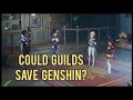 Could Guilds Save Genshin? | Genshin Impact