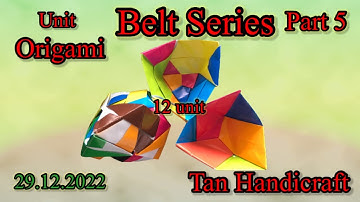 Tutorial ke 1152 - unit origami belt series regular icosahedron 12 unit small dishes