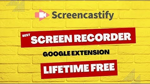 Best Screen Recorder Google Extension Lifetime Free (Screencastify)