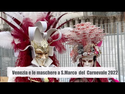 Venezia e le maschere a S Marco del Carnevale 2022-Venice : Masks at S.Marco square on 2022 Carnival