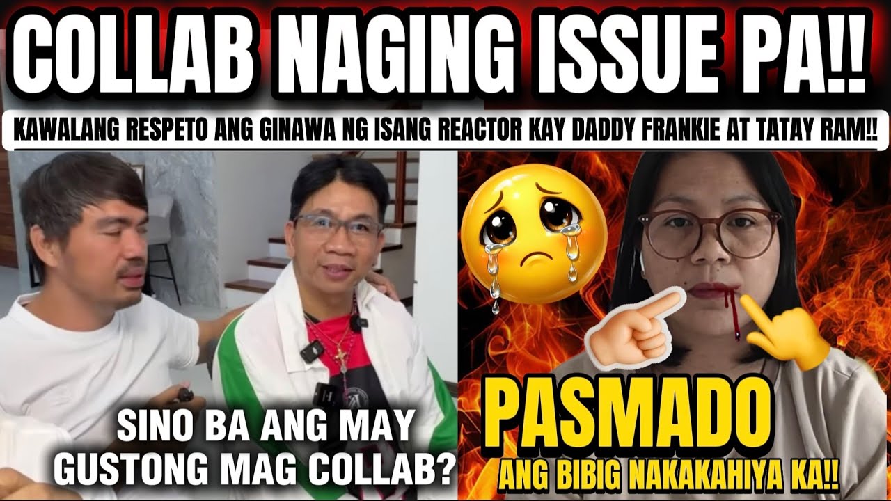ISSUE SA COLLABORATION NI DADDY FRANKIE AT TATAY TECHRAM HINDI DAPAT MANGYARE ITO!!