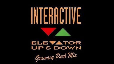 Interactive - Elevator Up & Down (Gramacy Park Mix)