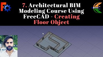 7. Architectural BIM Modeling Course Using FreeCAD - Creating Floor Object
