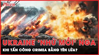 Toàn cảnh quốc tế sáng 28-4: Tấn công Crimea bằng tên lửa: Ukraine đang ‘nhử mồi’ Nga?