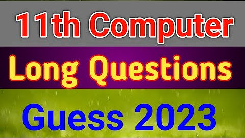 1st year computer guess paper 2023 | 11th computer guess paper 2023