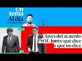 🎙 PODCAST | Claves del acuerdo PSOE-Junts: qué dice y qué no dice