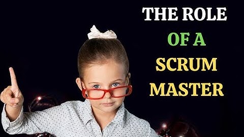 The Role of a Scrum Master Beside Facilitating Events & Removing Impediments