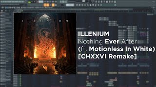 ILLENIUM - Nothing Ever After (with Motionless In White) [Remake + FREE FLP]