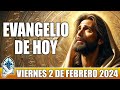 Evangelio De Hoy VIERNES 2 De FEBRERO 2024 ORACION Y REFLEXION Santo Evangelio Del Día De Hoy