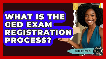 What Is The GED Exam Registration Process? - Your GED Coach