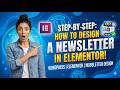 How to Design a Newsletter in Elementor (Step-by-Step 🚀)