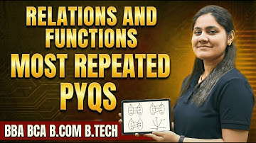 Relations And Functions Important Questions🔥|BBA|BCA|B.COM|B.TECH|Dream Maths