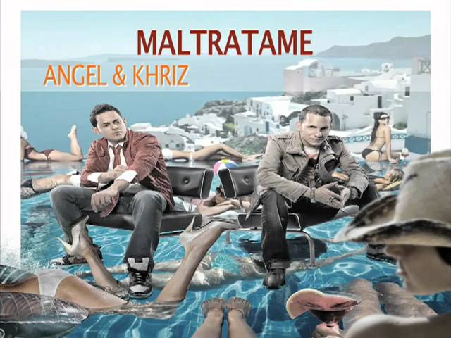 Angel_y_Khriz_Maltratame.mov