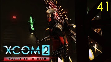 ARCHON KING RETURNS! - Part 41 - XCOM 2 WoTC Legend With Mods