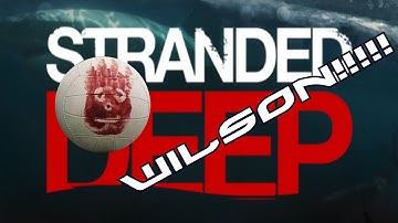 Stranded Deep #1 | I FOUND WILSON OMG!!!!!!!!!