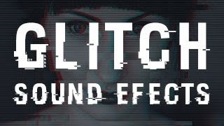 Glitch Sound Effects For Editing [PACK]