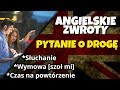 Pytanie o drogę i wskazywanie drogi po angielsku