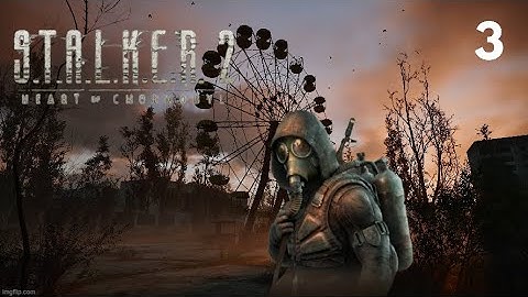 S.T.A.L.K.E.R. 2 HEART OF CHORNOBYL Gameplay Walkthrough PART 3 (FULL GAME 4K 60FPS) No Commentary