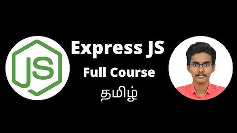 Express JS Full Tutorial in Tamil | Express JS Full Course in Tamil | Express in Node JS Framework