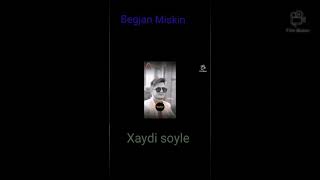 Begjan Miskin  xaydi soyle mp3  yangi version kimga yoqsa bitta layk 🖒 va obuna biling toliq qismi