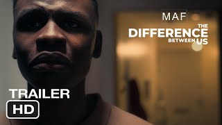 Watch The Difference Between Us Trailer