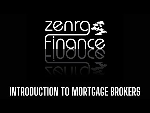 ZENRG Video - Podcast 1 -  Introduction to Mortgage Brokers