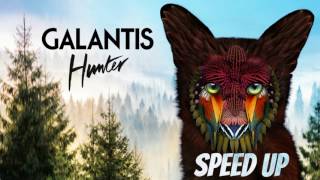 [SPEED UP] Galantis - Hunter