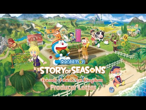DORAEMON STORY OF SEASONS: Friends of the Great Kingdom - Producer Letter